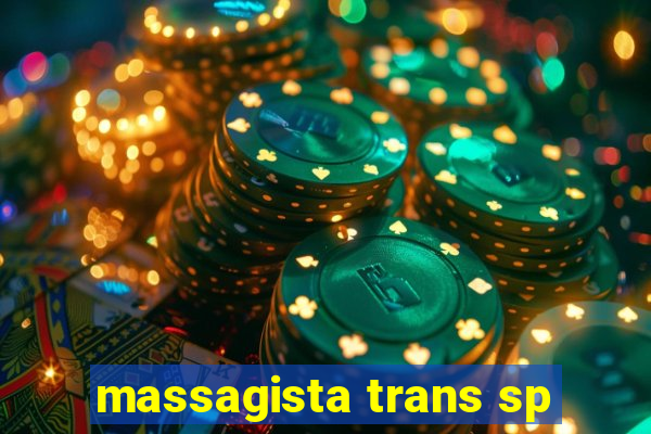 massagista trans sp